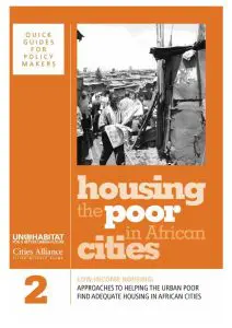 Quick Guide 02 – Low Income Housing: Approaches to Helping the Urban Poor Find Adequate Housing in African cities