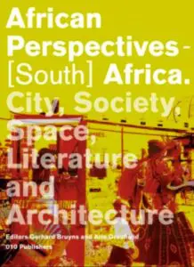 African Perspectives [South Africa]: City, Society, Space, Literature & Architecture
