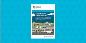 Community Engagement: A Practical Workbook for Local Government Practitioners