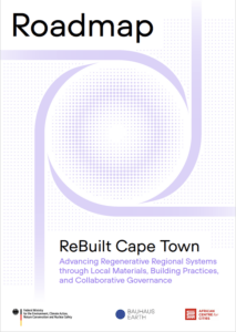 ReBuilt Cape Town Roadmap – Transformation Pathways Towards a Regenerative Built Environment